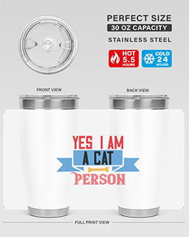 yes i am acat person Style 123#- cat- Tumbler
