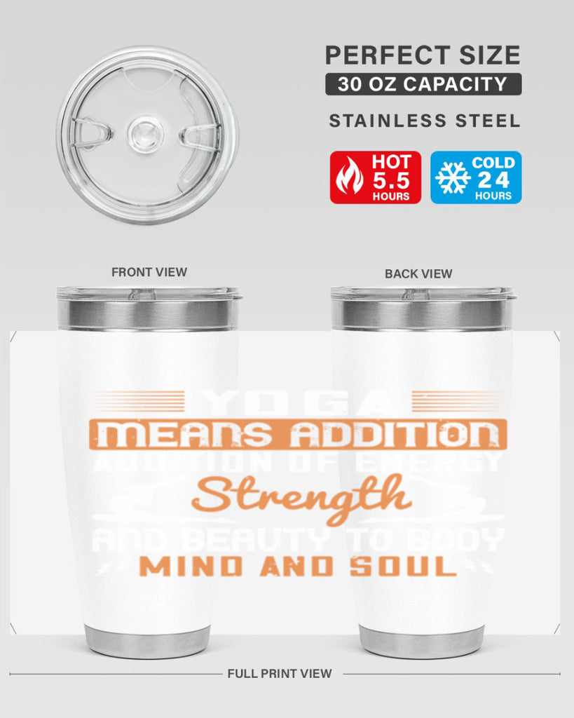 yoga means addition addition of energy strength and beauty to body mind and soul 10#- yoga- Tumbler