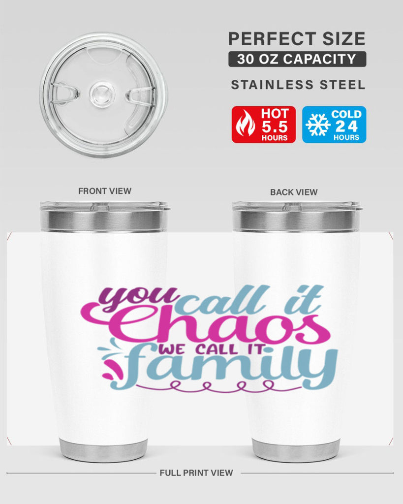 you call it chaos we call it family 3#- family- Tumbler