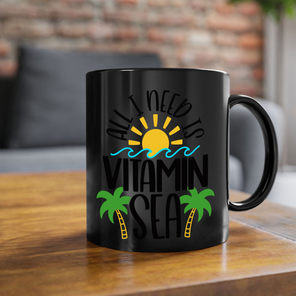 All I Need Is Vitamin Sea Style 56#- Summer-Mug / Coffee Cup