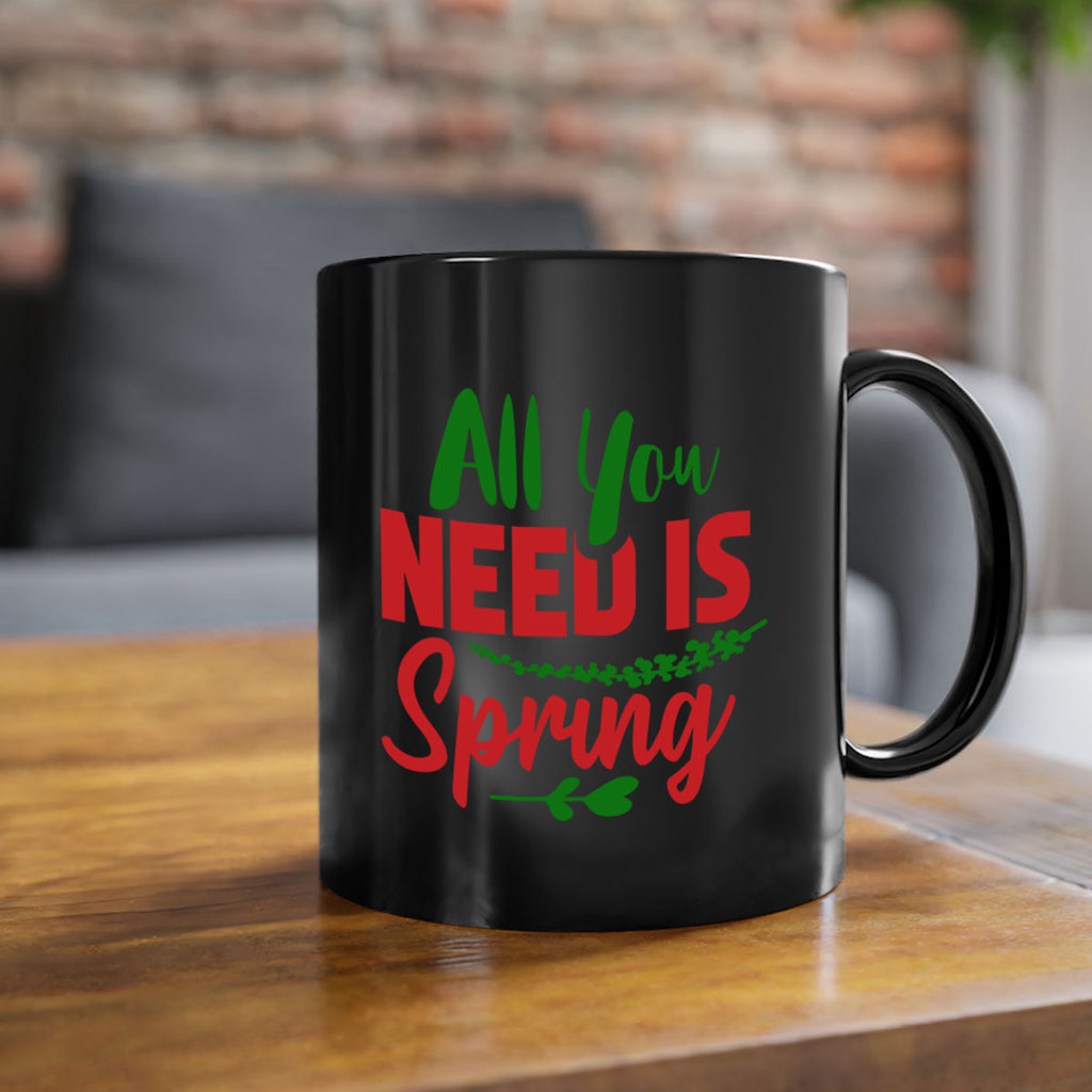 All You Need is Spring 17#- spring-Mug / Coffee Cup