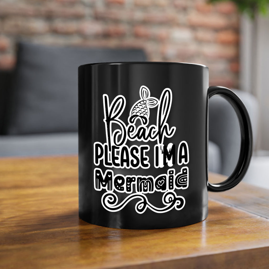 Beach Please Im A Mermaid 61#- mermaid-Mug / Coffee Cup