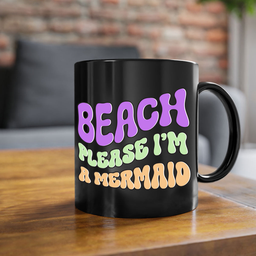 Beach Please Im A Mermaid 63#- mermaid-Mug / Coffee Cup