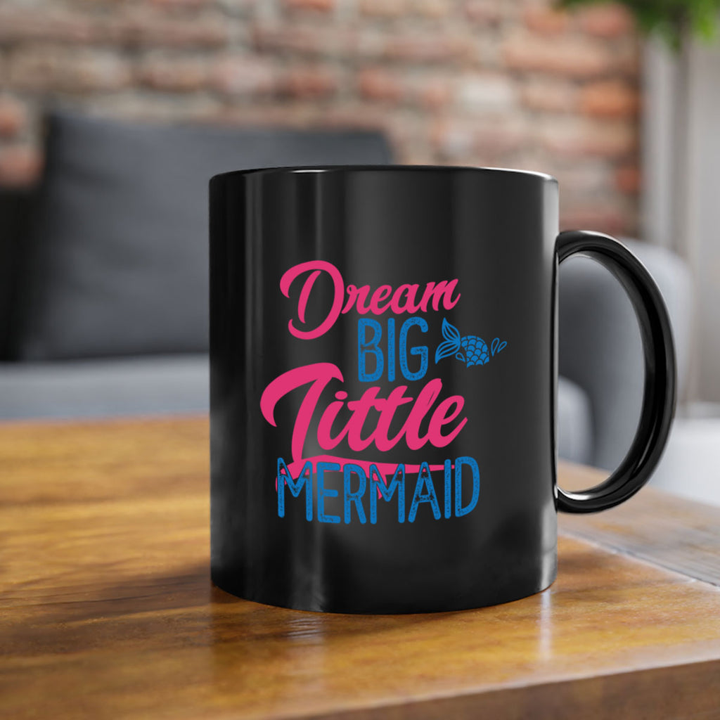 Dream Big Little Mermaid 119#- mermaid-Mug / Coffee Cup