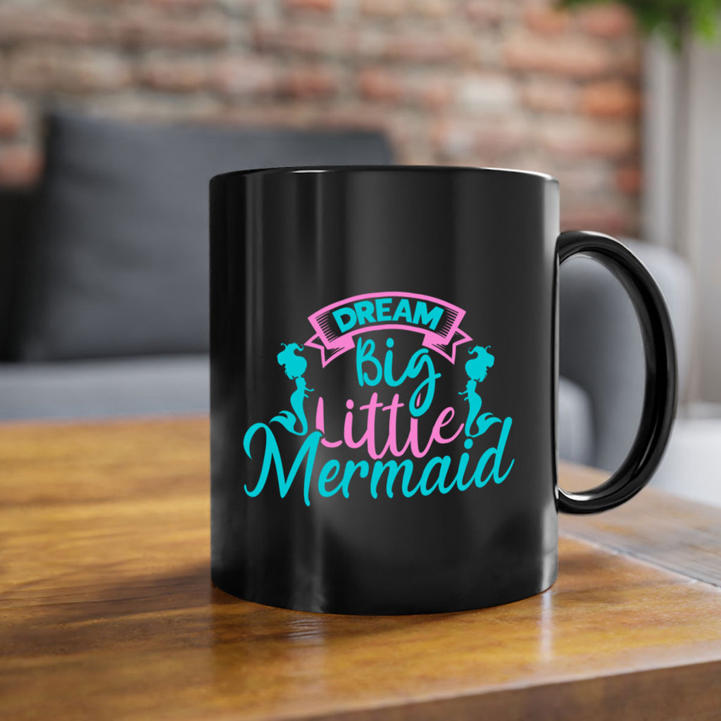 Dream Big Little Mermaid 122#- mermaid-Mug / Coffee Cup