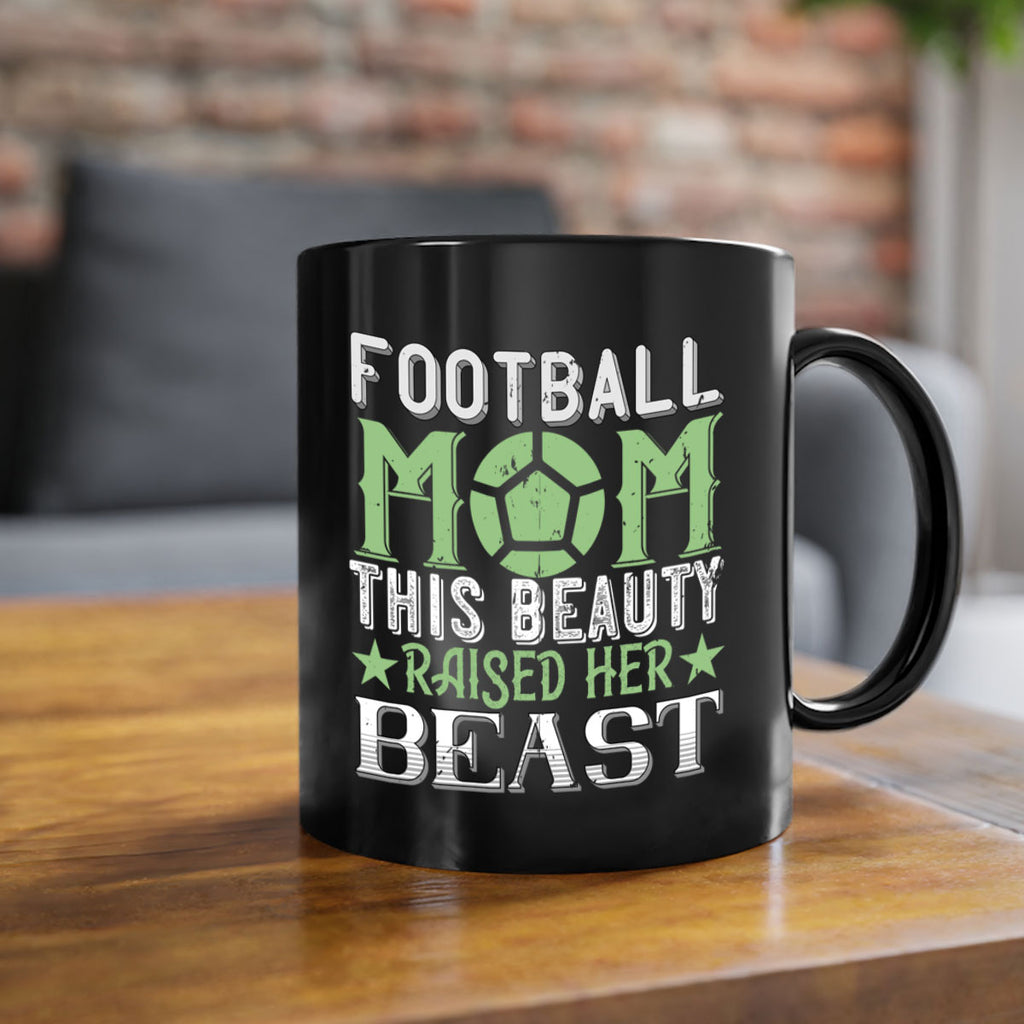 Football mom This beauty raised her 1235#- football-Mug / Coffee Cup