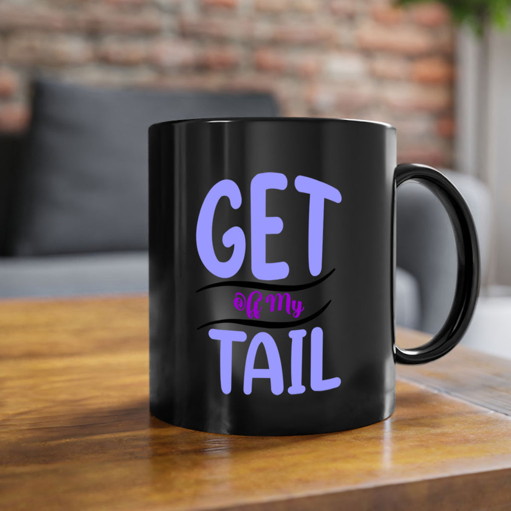 Get Off My Tail 172#- mermaid-Mug / Coffee Cup