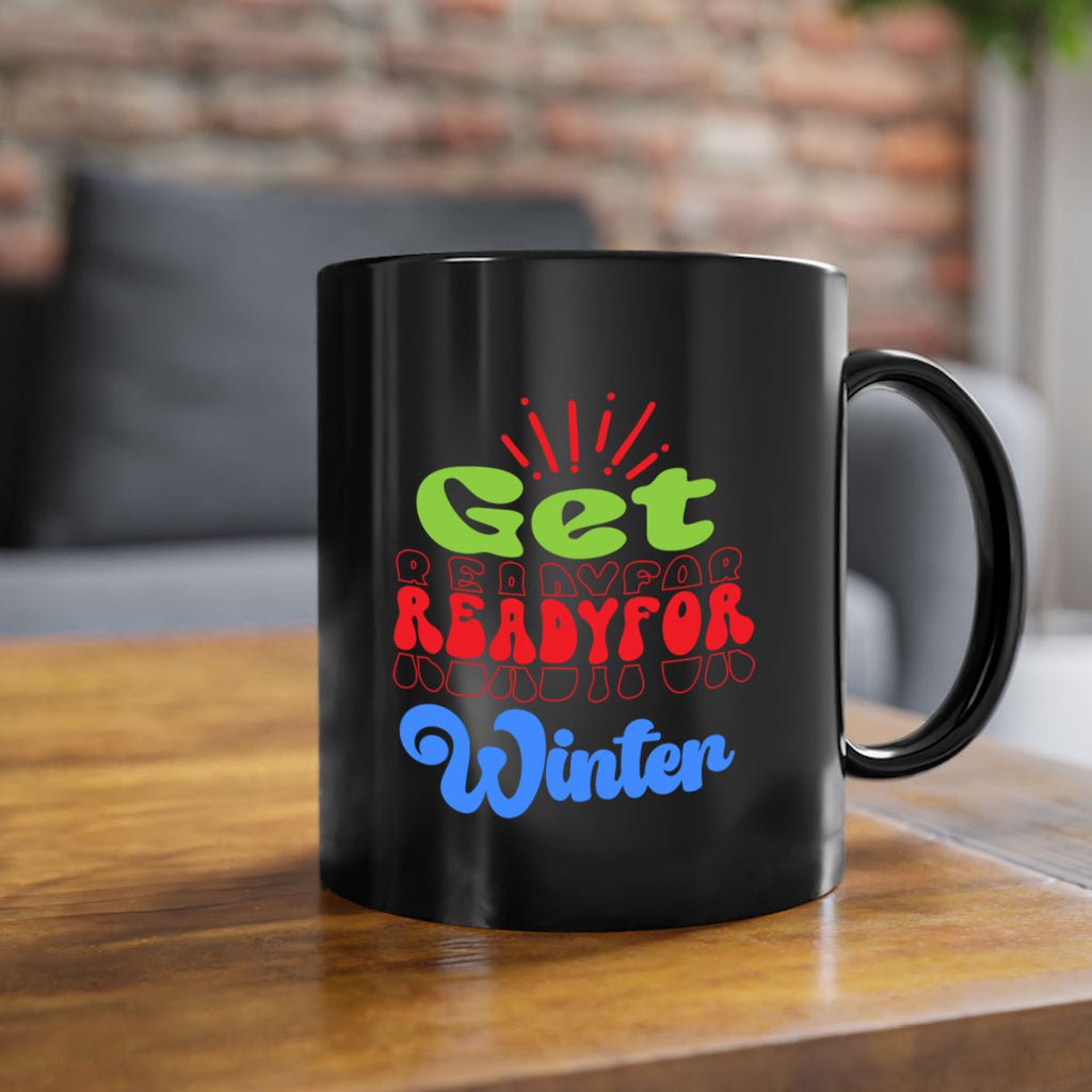 Get readyfor winter 115#- winter-Mug / Coffee Cup