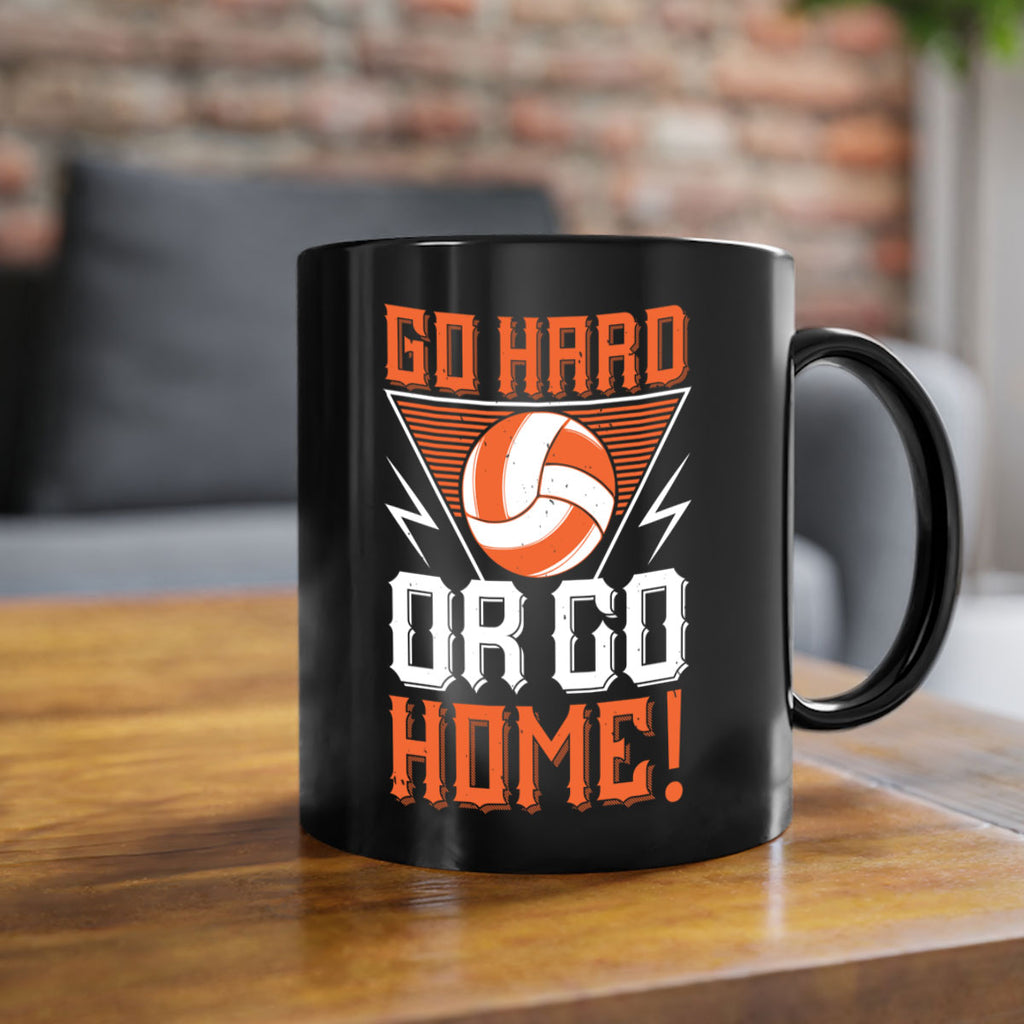 Go hard or go home Style 1215#- volleyball-Mug / Coffee Cup