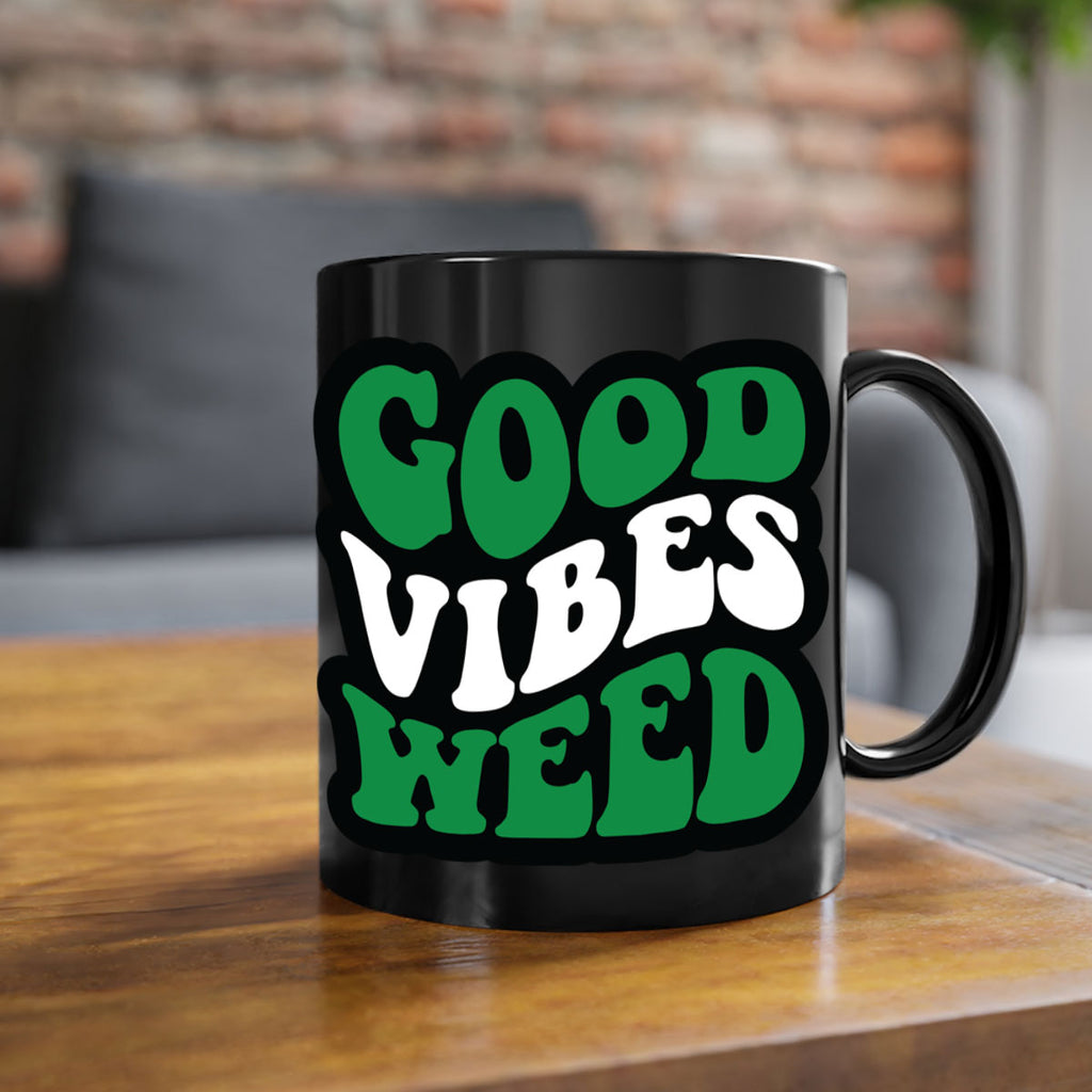 Good vibes weed 95#- marijuana-Mug / Coffee Cup