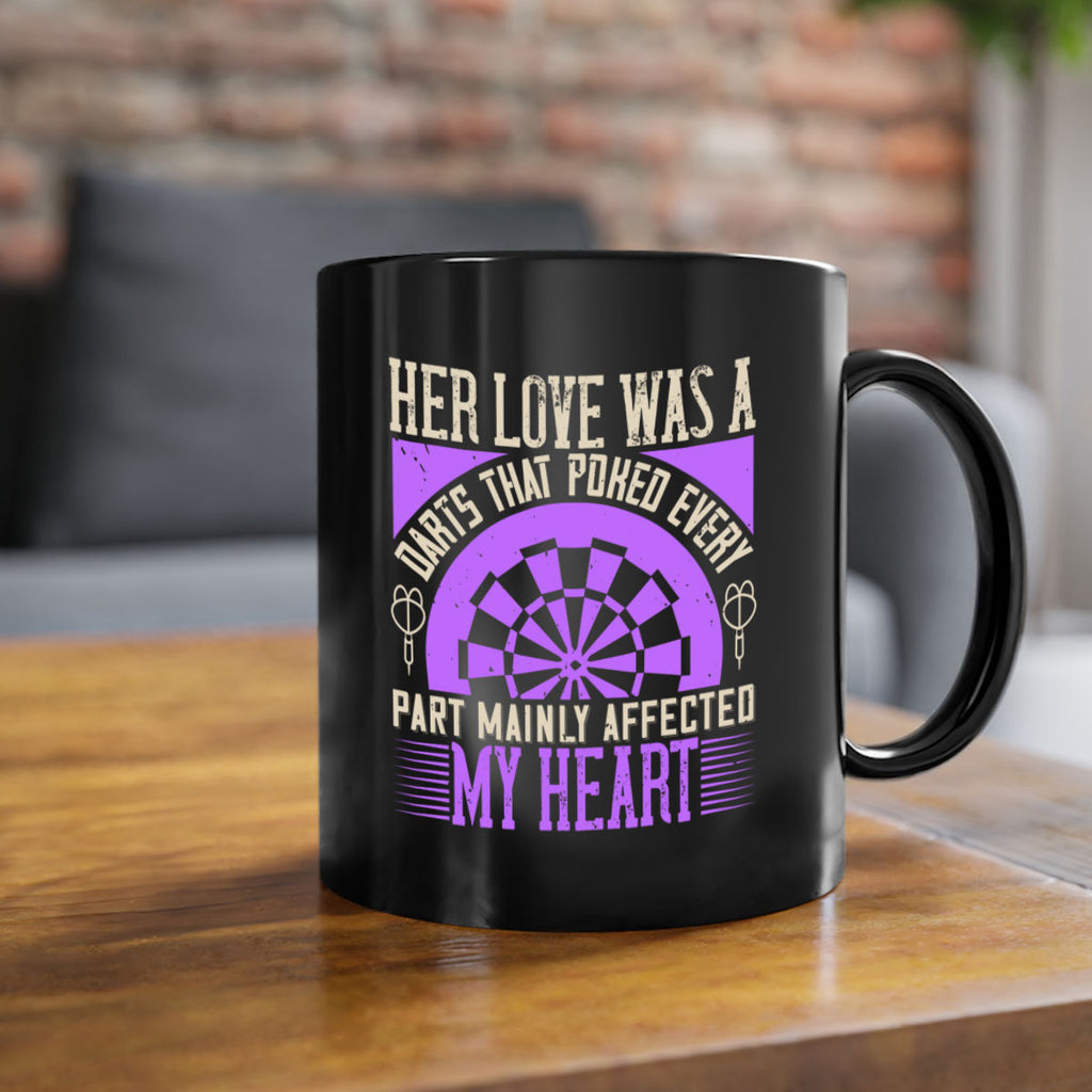 Her Love Was A Darts That Poked Every Part Mainly Affected My Heart 2228#- darts-Mug / Coffee Cup