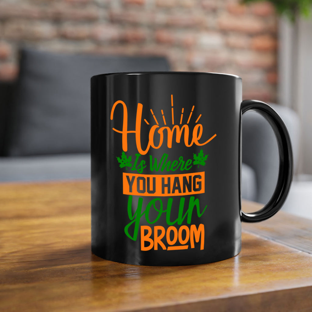 Home is Where You Hang Your Broom 314#- fall-Mug / Coffee Cup