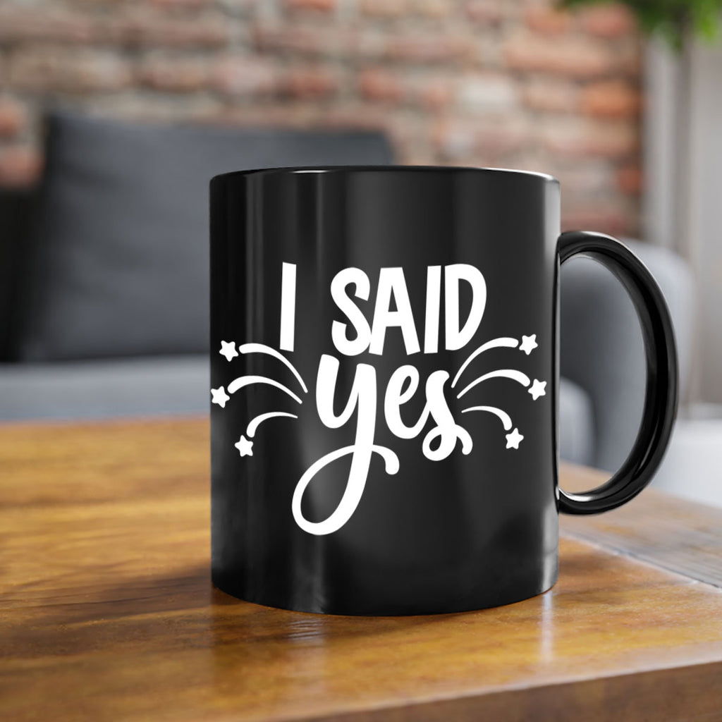I said yes 37#- wedding-Mug / Coffee Cup
