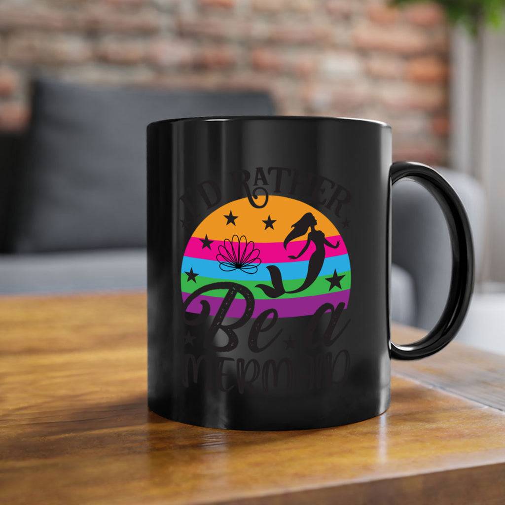 Id rather be a mermaid 236#- mermaid-Mug / Coffee Cup