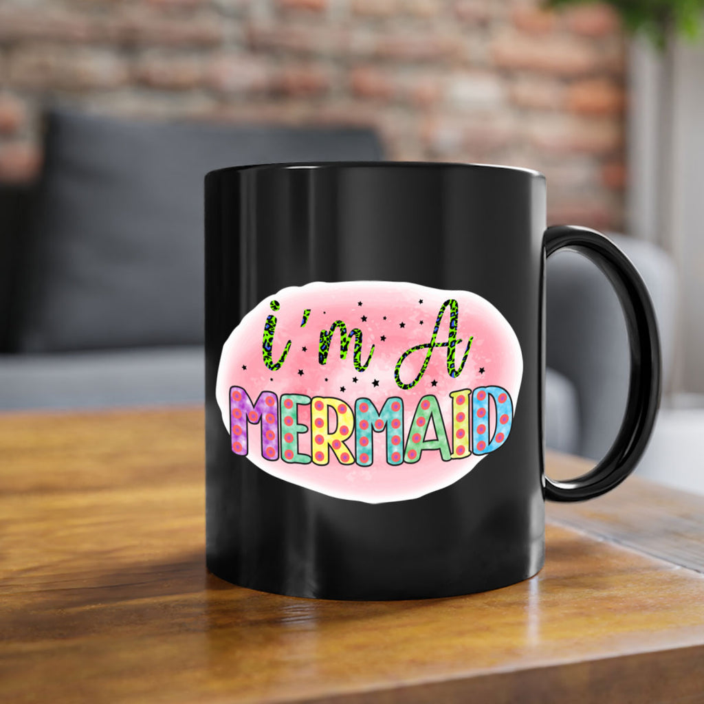 Im A Mermaid 255#- mermaid-Mug / Coffee Cup
