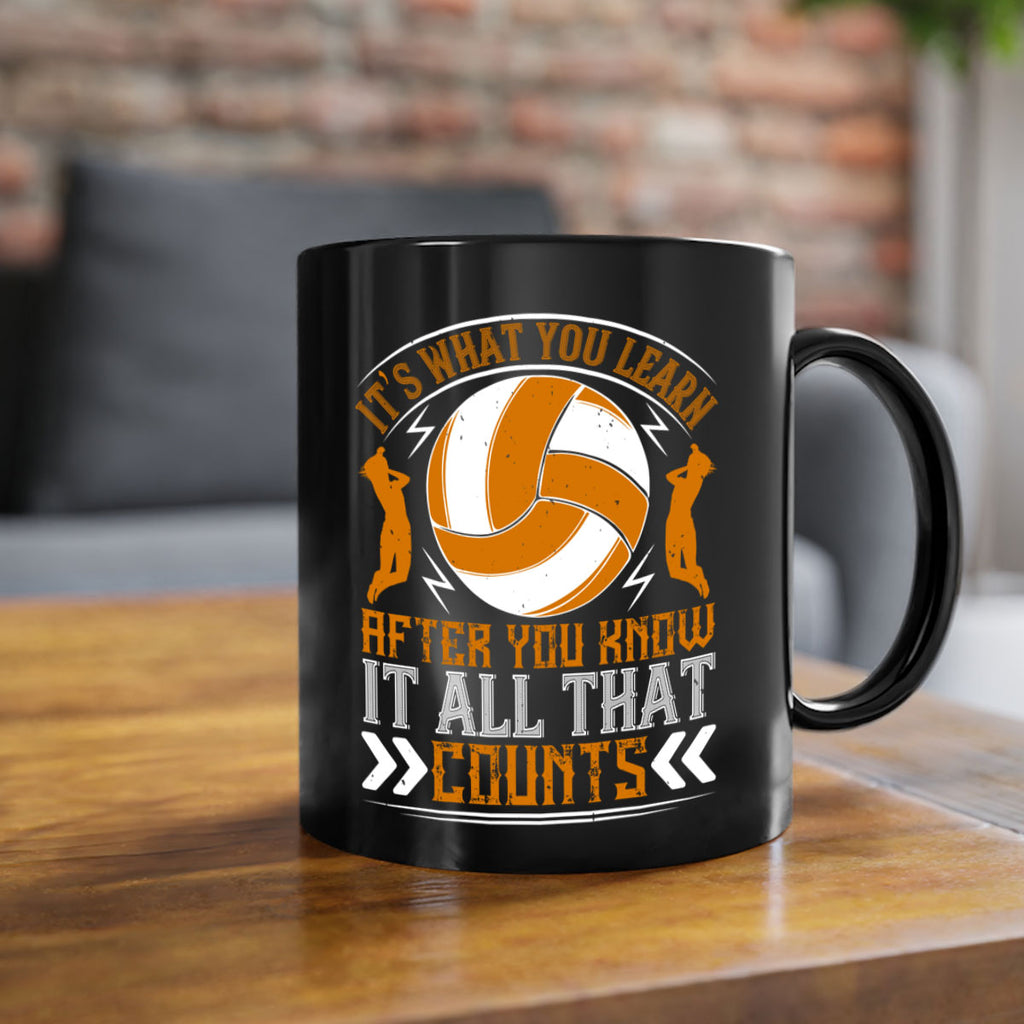 It’s what you learn after you know it all that counts Style 970#- volleyball-Mug / Coffee Cup