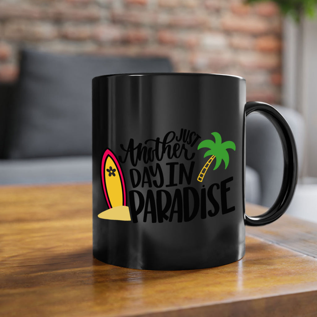 Just Another Day In Paradise Style 36#- Summer-Mug / Coffee Cup