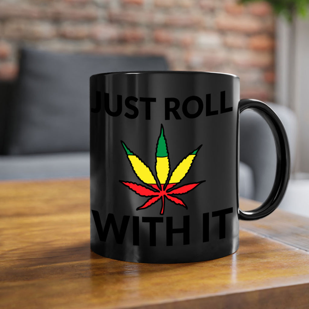 Just roll with it 169#- marijuana-Mug / Coffee Cup