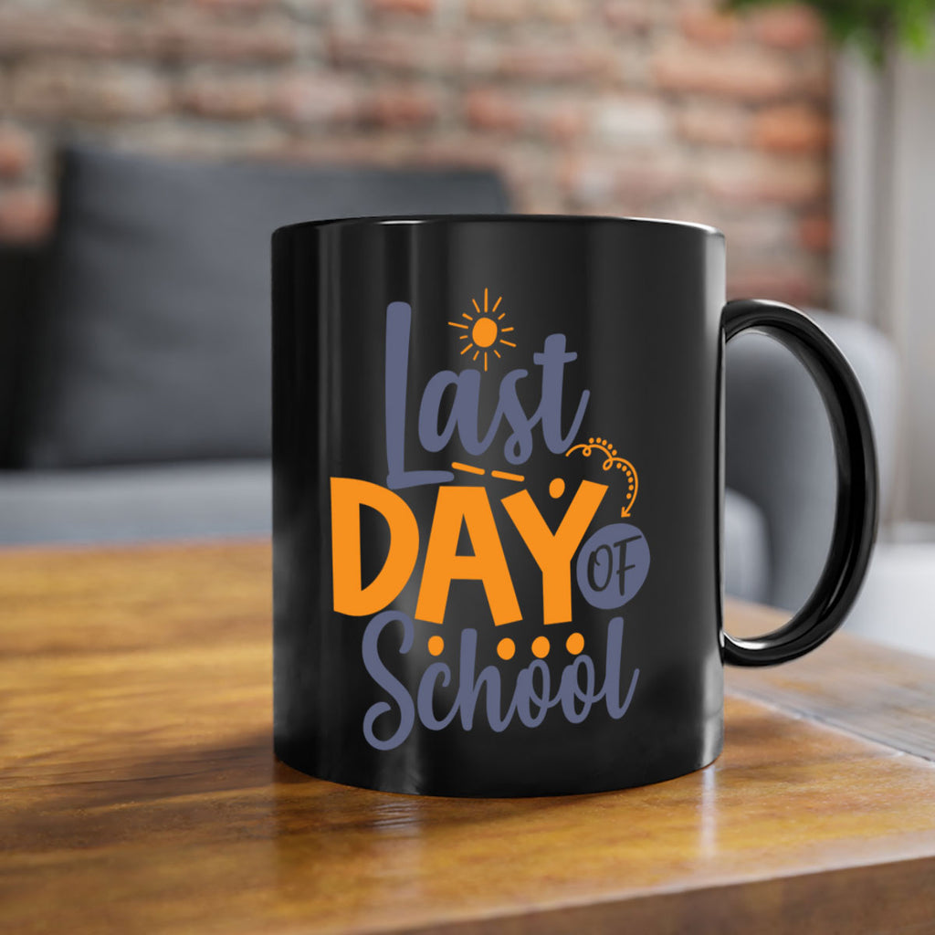Last day of school 4#- last day of school-Mug / Coffee Cup