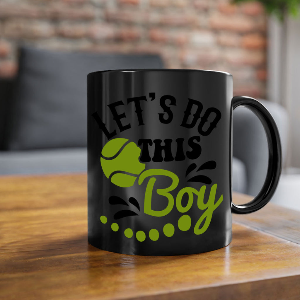 Let s Do This Boy 948#- tennis-Mug / Coffee Cup