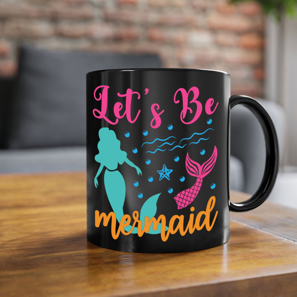 Lets Be Mermaids Design 301#- mermaid-Mug / Coffee Cup