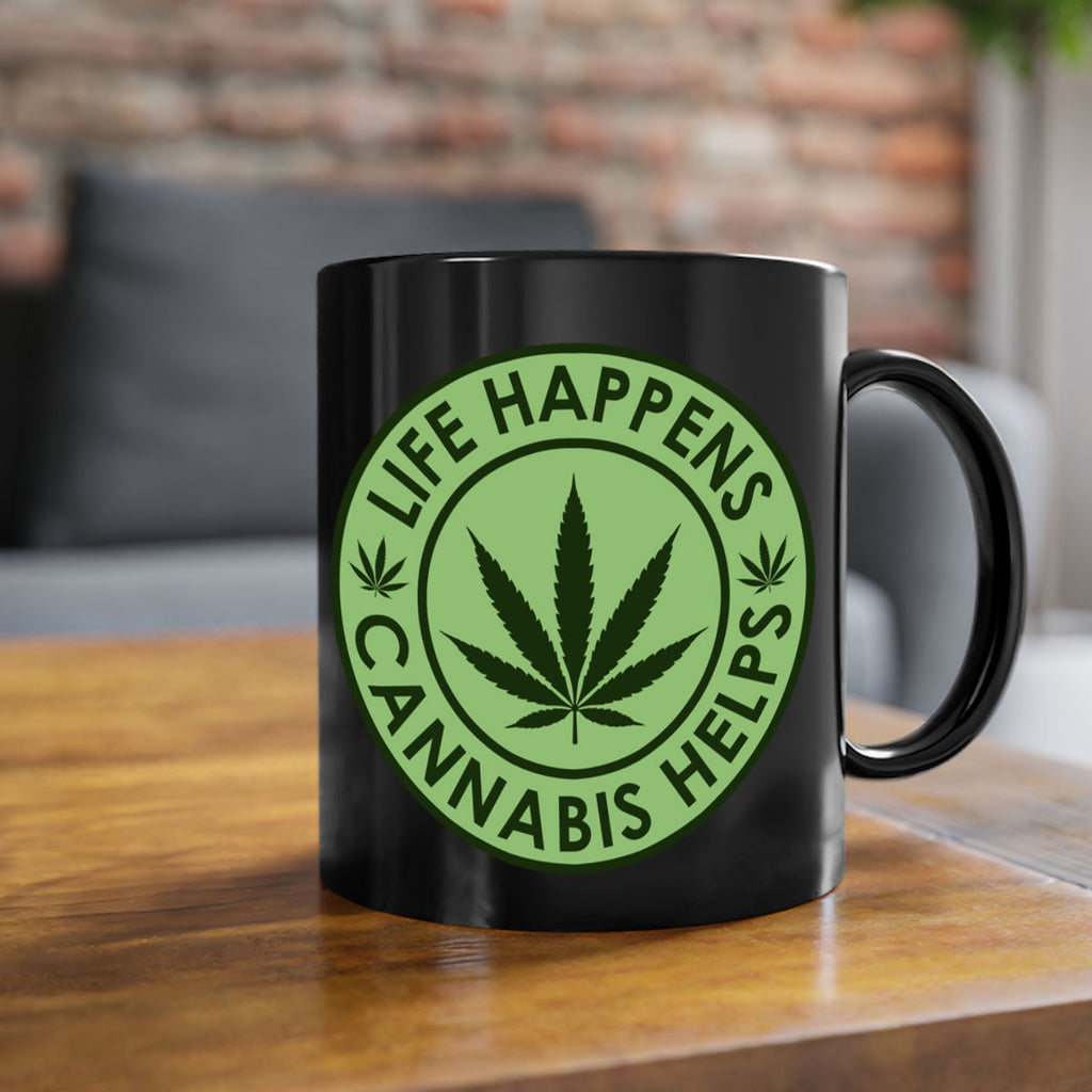 Life Happens Cannabis Helps 184#- marijuana-Mug / Coffee Cup