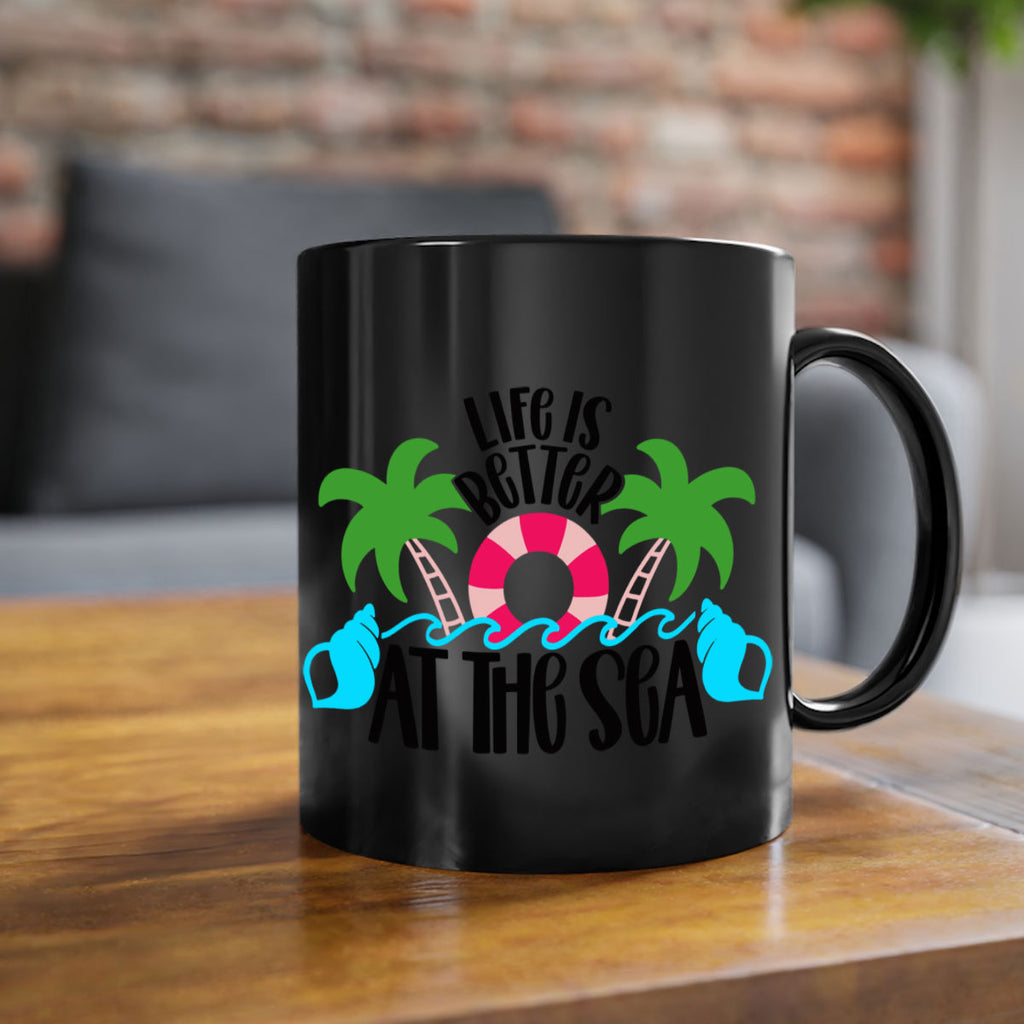 Life Is Better At The Sea Style 32#- Summer-Mug / Coffee Cup