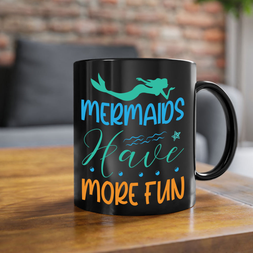 Mermaids Have More Fun 495#- mermaid-Mug / Coffee Cup
