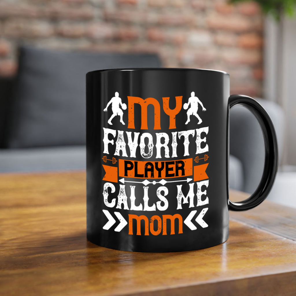 My favorite player calls me mom 653#- basketball-Mug / Coffee Cup