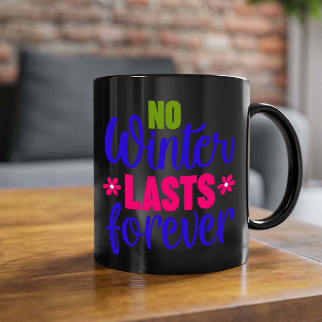 No Winter Lasts Forever 355#- spring-Mug / Coffee Cup