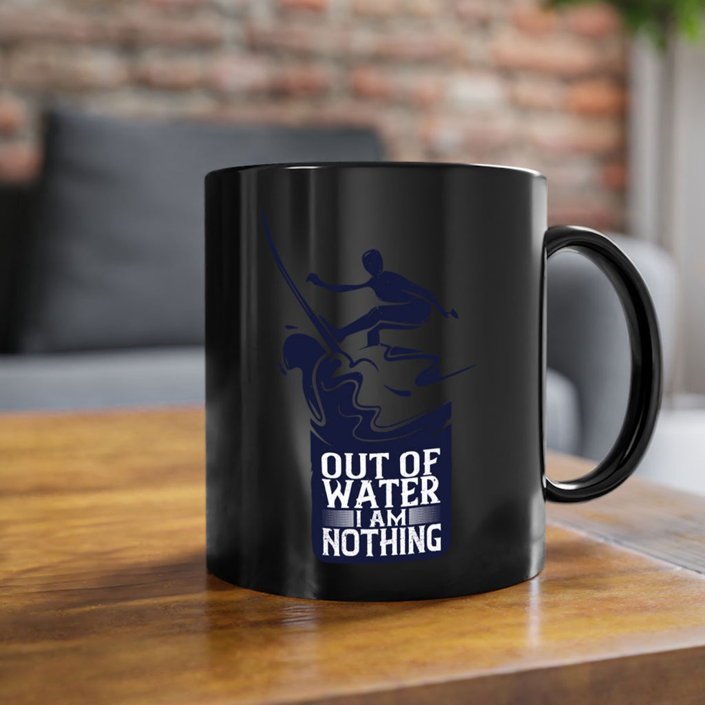 Out Of Water I Am Nothing 604#- surfing-Mug / Coffee Cup
