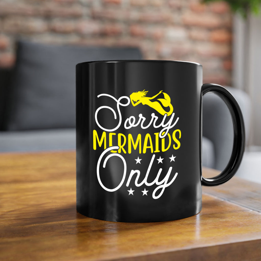 Sorry Mermaids Only 604#- mermaid-Mug / Coffee Cup