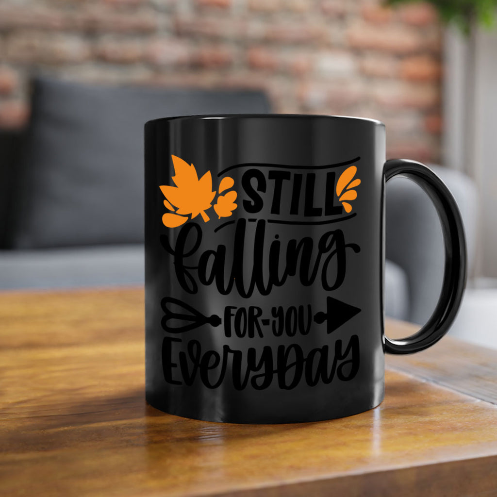 Still Falling For You Everyday 509#- fall-Mug / Coffee Cup