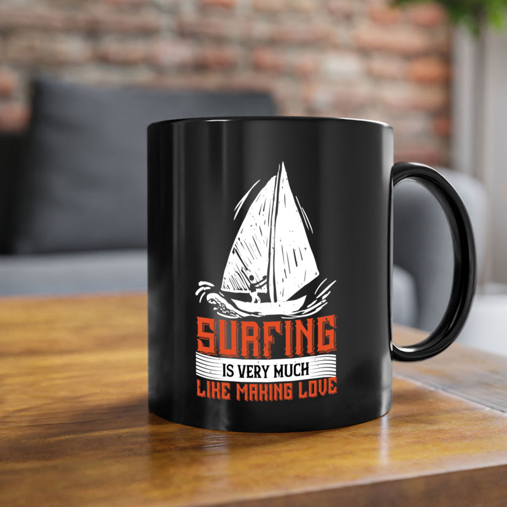 Surfing is very much like making love 2393#- surfing-Mug / Coffee Cup
