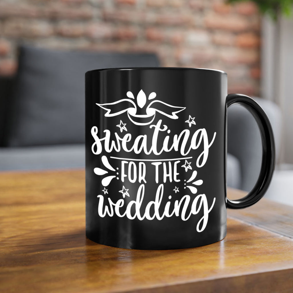 Sweating for the 13#- wedding-Mug / Coffee Cup