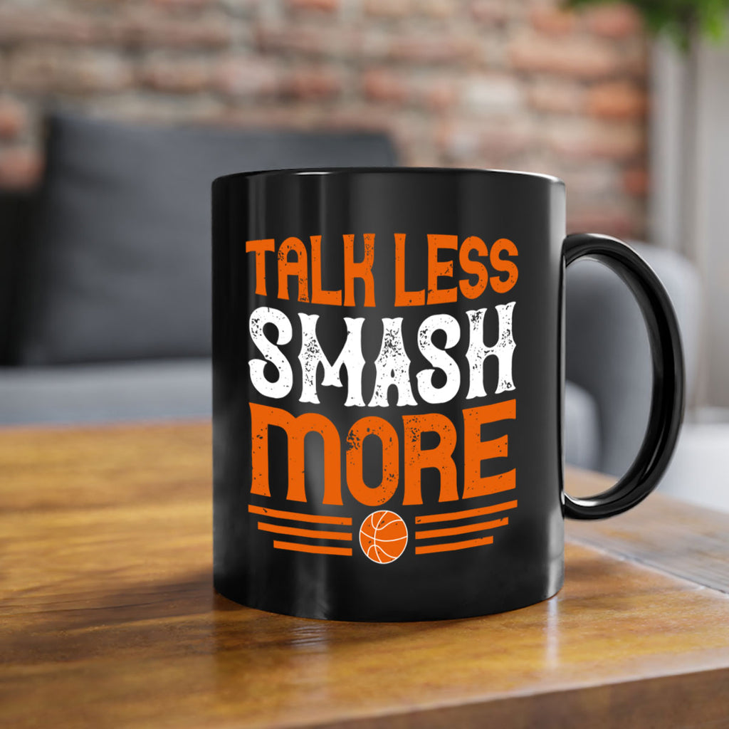 Talk less smash more 367#- basketball-Mug / Coffee Cup