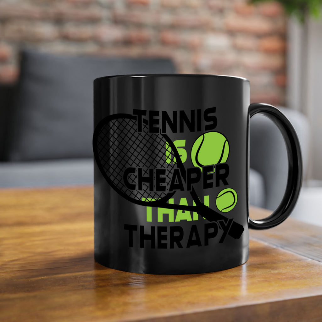 Tennis is cheaper than therapy 307#- tennis-Mug / Coffee Cup