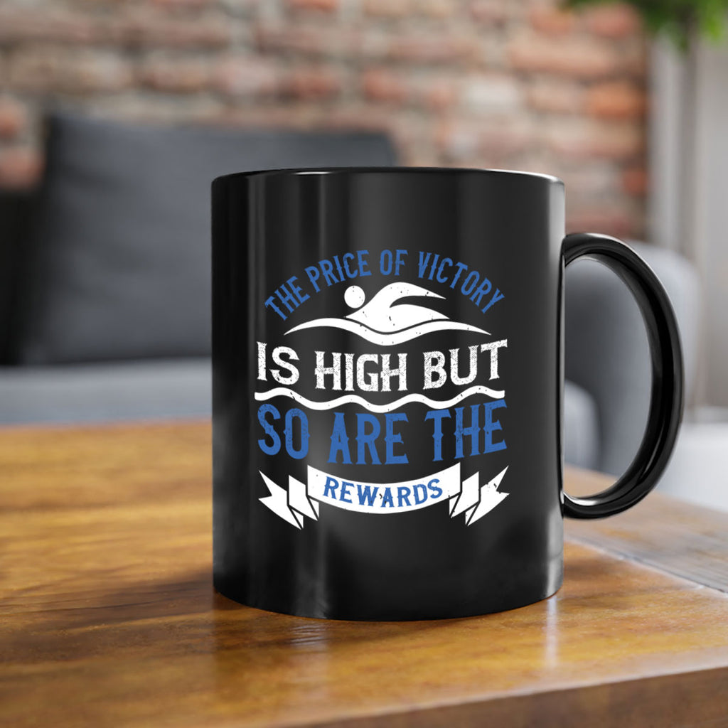 The price of victory is high but so are the rewards 183#- swimming-Mug / Coffee Cup