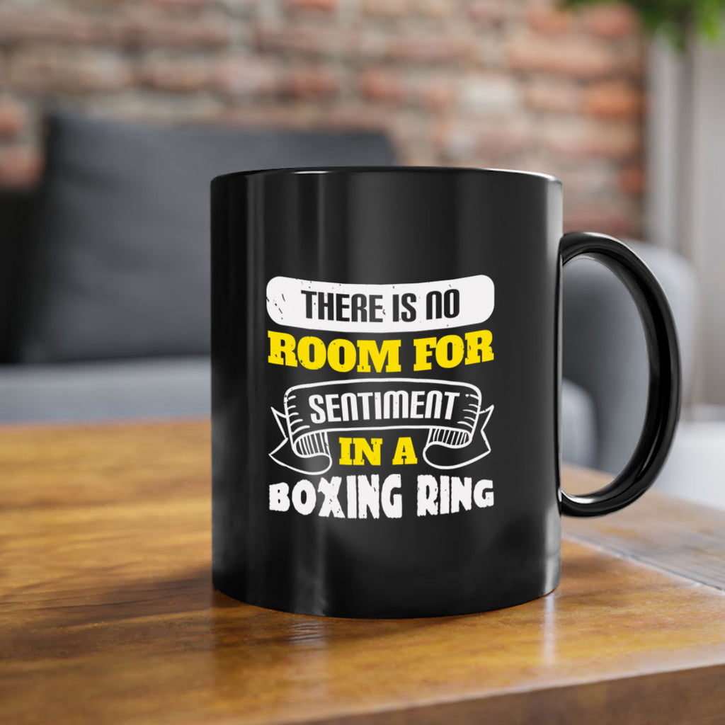 There is no room for sentiment in a boxing ring 1784#- boxing-Mug / Coffee Cup