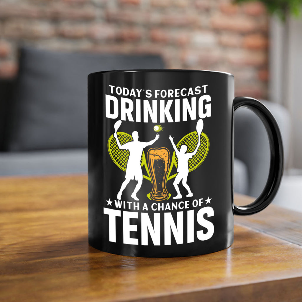 Todays forecast drinking with a chance of tennis #4958- tennis-Mug / Coffee Cup