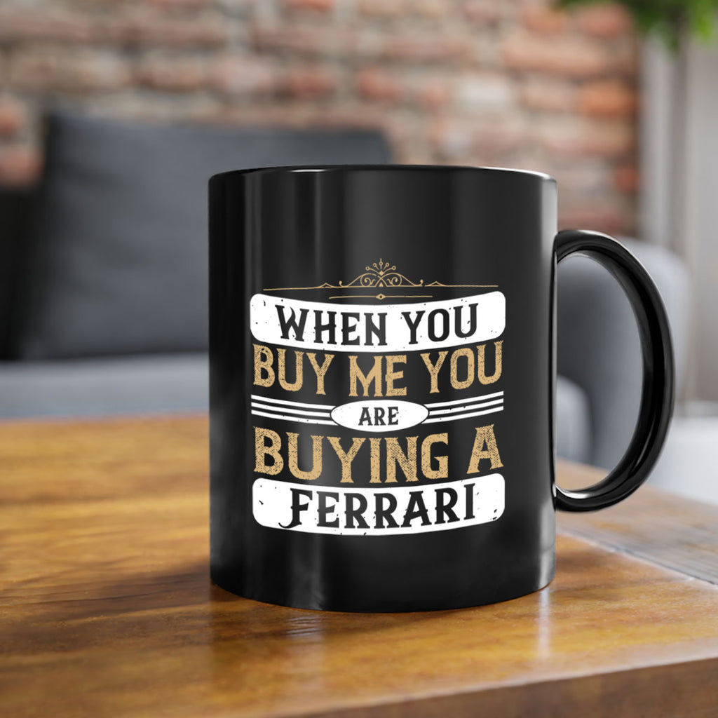 When you buy me you are buying a Ferrari 61#- soccer-Mug / Coffee Cup