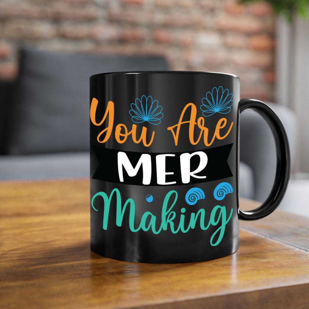 You Are Mer Making 683#- mermaid-Mug / Coffee Cup