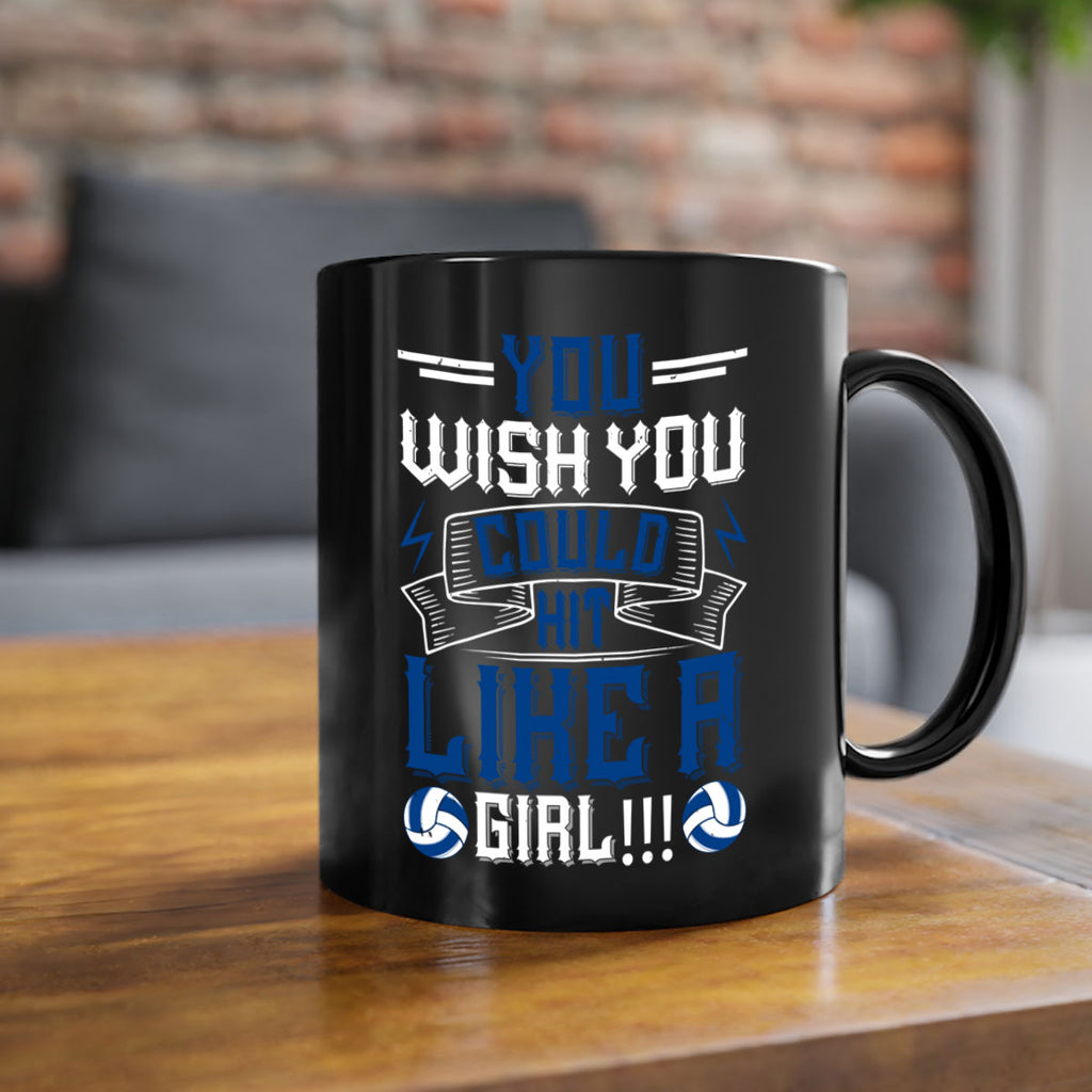 You wish you could hit like a girl Style 6#- volleyball-Mug / Coffee Cup