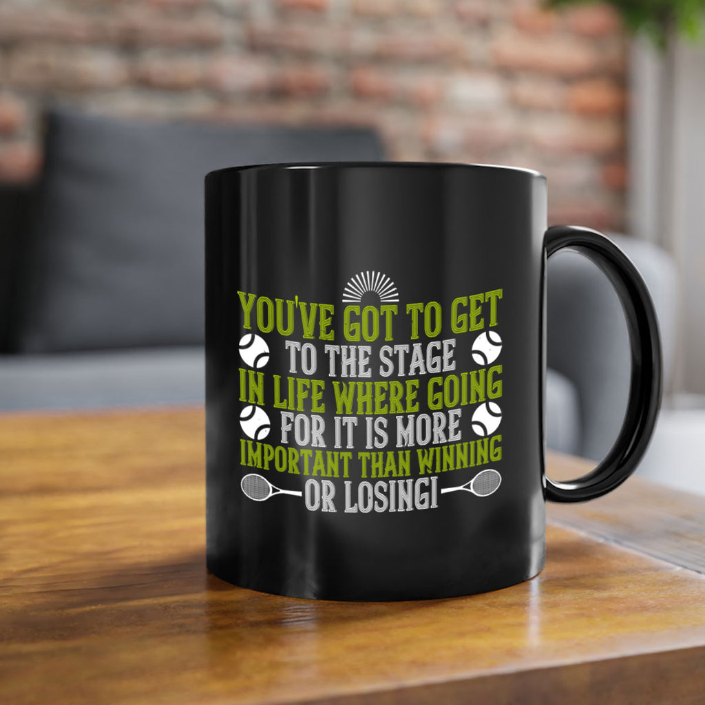 Youve got to get to the stage in life where going for it is more 4#- tennis-Mug / Coffee Cup