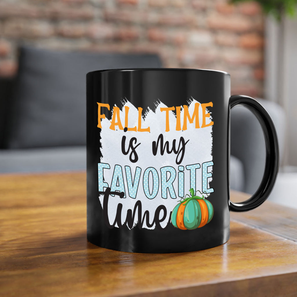 fall time is my favorite time 134#- fall-Mug / Coffee Cup
