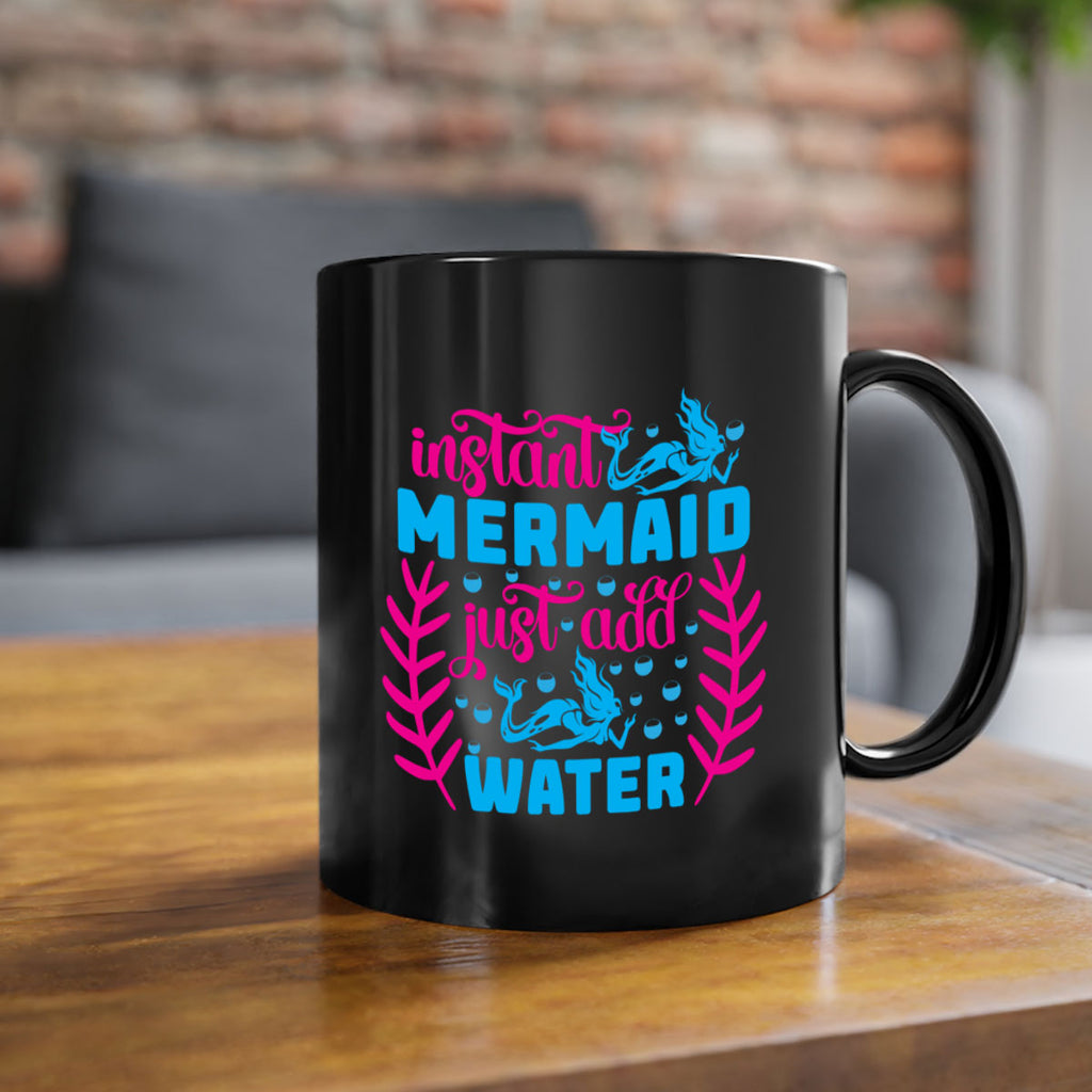 instant mermaid just add water 266#- mermaid-Mug / Coffee Cup