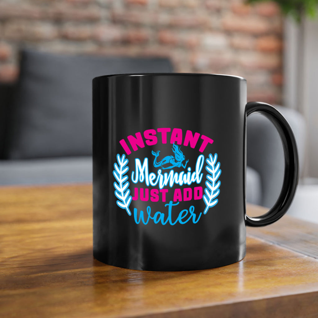 instant mermaid just add water 272#- mermaid-Mug / Coffee Cup