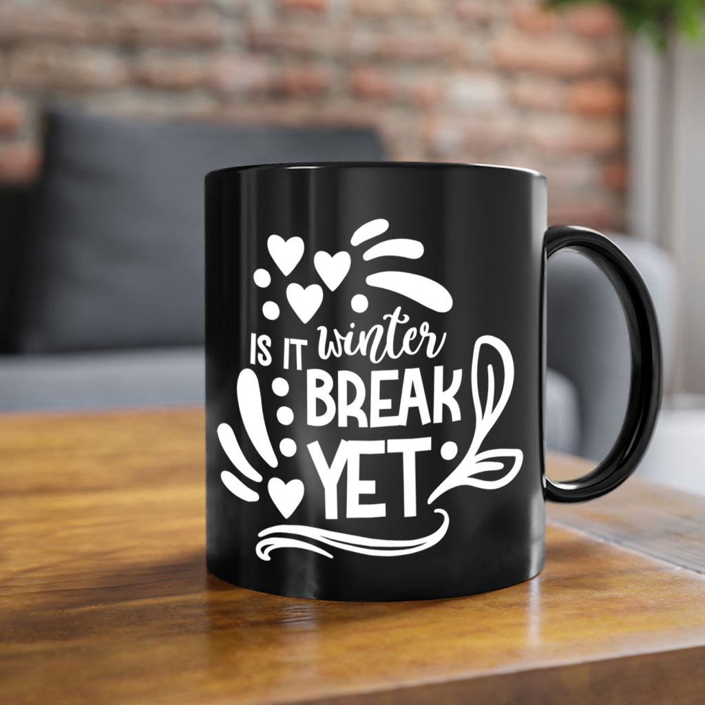 is it winter break 35#- wedding-Mug / Coffee Cup