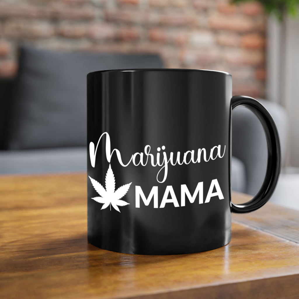 marijuana mama 203#- marijuana-Mug / Coffee Cup