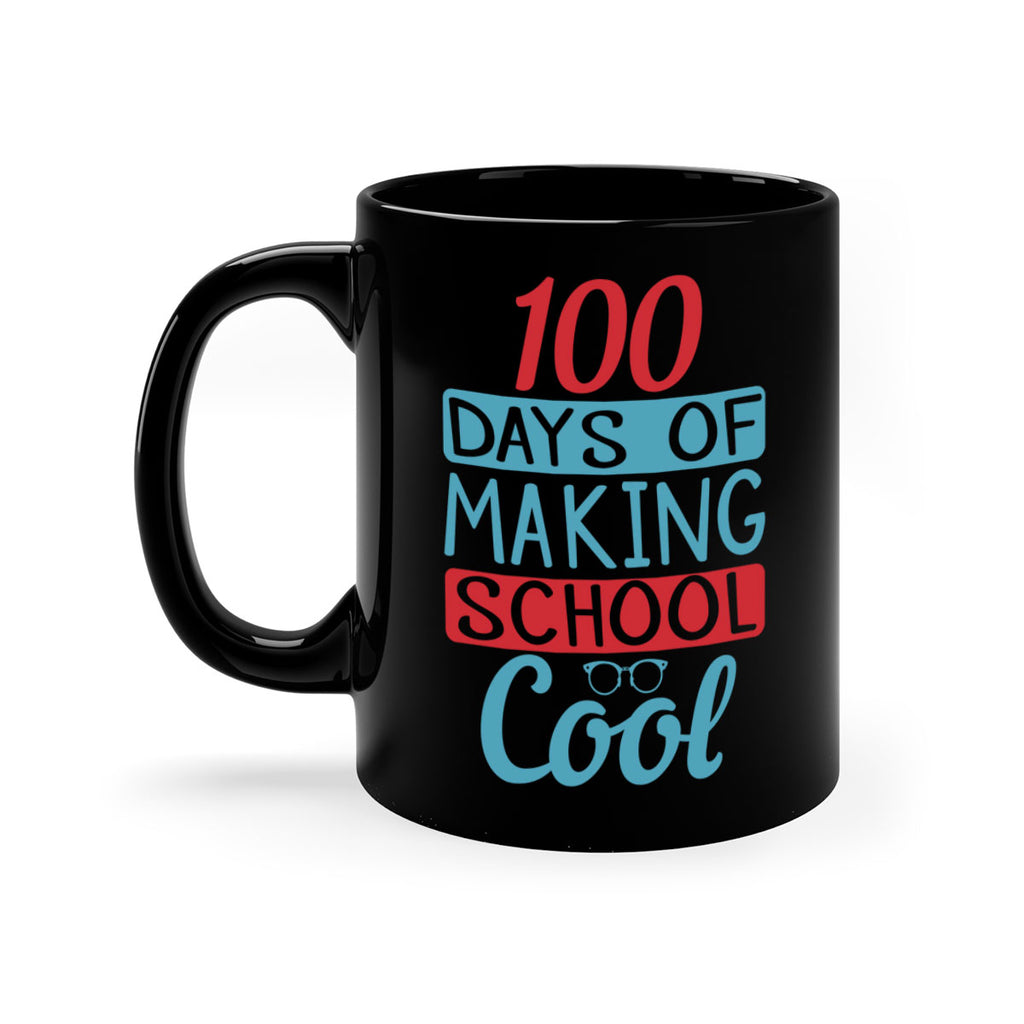 4 days of making school cool 44#- 100 days-Mug / Coffee Cup